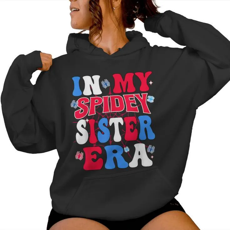 Big Sisters Kid Toddler Girls Groovy In My Spidey Sister Era Women Hoodie