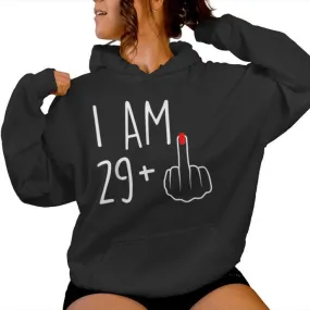 I Am 29 Plus 1 Middle Finger For A 30Th Birthday For Women Women Hoodie