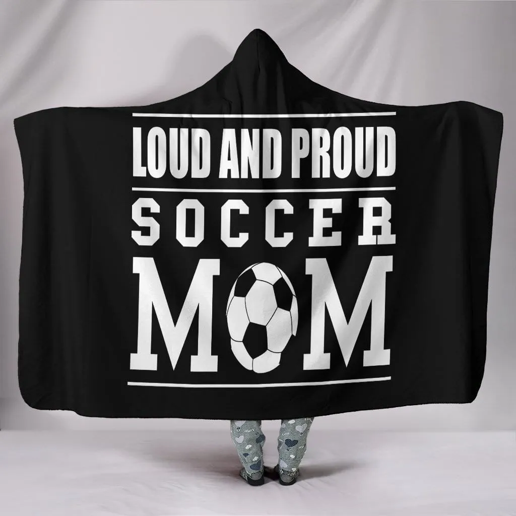 LOUD AND PROUD SOCCER MOM HOODED BLANKET